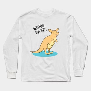 Rooting For You Cute Kangaroo Pun Long Sleeve T-Shirt